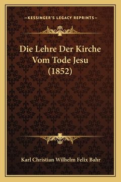 portada Die Lehre Der Kirche Vom Tode Jesu (1852) (in German)