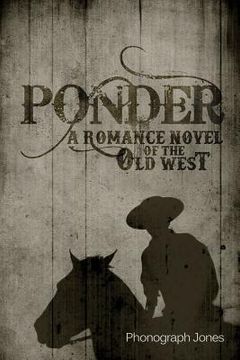 portada Ponder: A Romance Novel of the old West (in English)