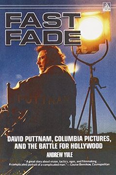 portada Fast Fade: David Puttnam, Columbia Pictures, and the Battle for Hollywood (en Inglés)