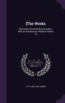 portada [The Works: Revised & Corrected by the Author, With an Introductory Preface] Volume 16 (in English)