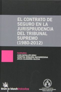 portada El contrato de seguro en la jurisprudencia del tribunal supremo (1980-2012) (Tratados, Comentarios y Practicas Procesales)