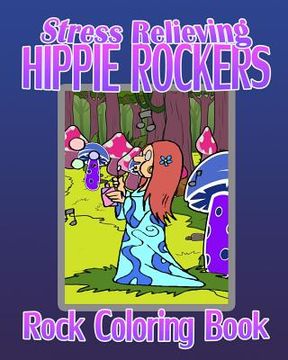 portada Rock Coloring Book: Stress Relieving Hippie Rockers (en Inglés)