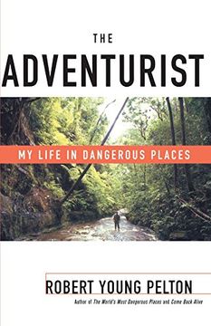 portada The Adventurist: My Life in Dangerous Places (in English)