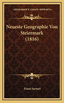 portada Neueste Geographie Von Steiermark (1816) (en Alemán)