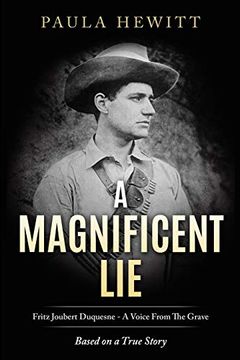 portada A Magnificent Lie: Fritz Joubert Duquesne - a Voice From the Grave (in English)