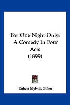 portada for one night only: a comedy in four acts (1899) (en Inglés)