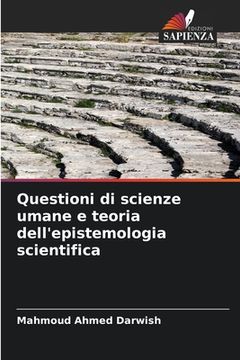 portada Questioni di scienze umane e teoria dell'epistemologia scientifica (en Italiano)