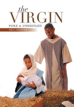 portada The Virgin: Pure & Undefiled (en Inglés)