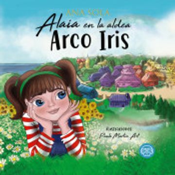 portada Alaia en la Aldea Arco Iris (in Spanish)