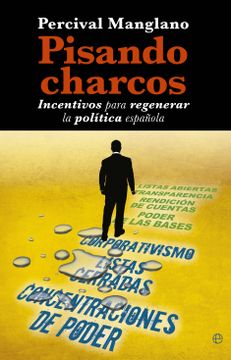 portada Pisando Charcos: Incentivos Para Regenerar la Política Española