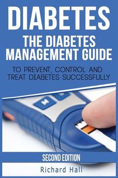 portada Diabetes: The Diabetes Management Guide To Prevent, Control And Treat Diabetes Successfully (en Inglés)