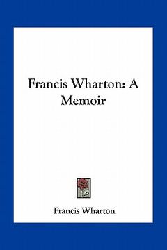 portada francis wharton: a memoir (in English)