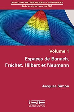 portada Analyse Pour les Edp: Volume 1, Espaces de Banach, Fréchet, Hilbert et Neumann [Broché] Simon, Jacques