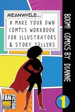 portada Boom! Comics by Dianne: A What Happens Next Comic Book for Budding Illustrators and Story Tellers (en Inglés)