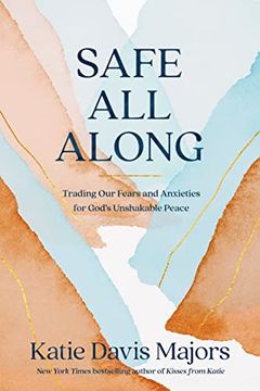 portada Safe all Along: Trading our Fears and Anxieties for God's Unshakable Peace (en Inglés)
