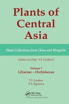 portada plants of central asia - plant collection from china and mongolia, vol. 7: liliaceae to orchidaceae