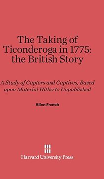 portada The Taking of Ticonderoga in 1775: The British Story (en Inglés)