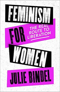 portada Feminism for Women: The Real Route to Liberation (in English)