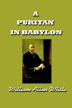 portada a puritan in babylon, the story of calvin coolidge (en Inglés)