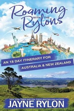 portada Roaming with the Rylons Australia and New Zealand: An 18-Day Itinerary for Sydney, Melbourne, and the North Island (en Inglés)
