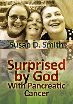 portada Surprised by God: With Pancreatic Cancer (en Inglés)