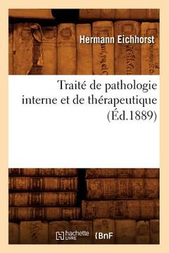 portada Traité de Pathologie Interne Et de Thérapeutique (Éd.1889) (en Francés)