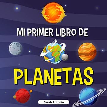 portada Mi Primer Libro de Planetas: Libro de los Planetas Para Niños, Descubre los Misterios del Espacio