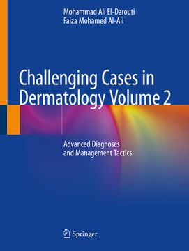 portada Challenging Cases in Dermatology Volume 2: Advanced Diagnoses and Management Tactics (en Inglés)