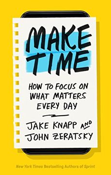 portada Make Time: How to Focus on What Matters Every Day (Paperback)