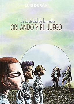 portada ORLANDO Y EL JUEGO 01 (LA SOCIEDAD DE LA NIEBLA) (in Spanish)