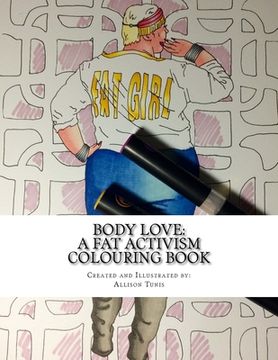 portada Body Love: A Fat Activism Colouring Book (en Inglés)
