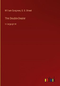 portada The Double-Dealer: in large print (en Inglés)