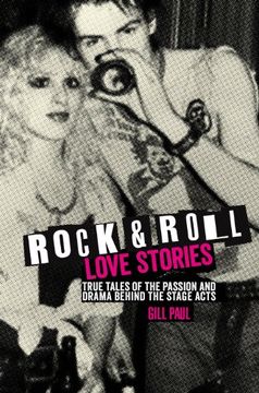portada Rock 'n' Roll Love Stories: True Tales of the Passion and Drama Behind the Stage Acts (en Inglés)