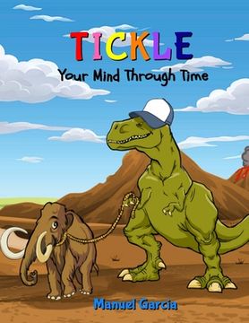 portada Tickle Your Mind Through Time (en Inglés)