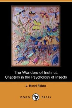 portada the wonders of instinct; chapters in the psychology of insects (dodo press)