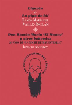 portada Ligazón & la Pipa de kif / don Ramón María «el Manco» y Otros Bohemios.  Veinte Años de «la Noche de max Estrella»