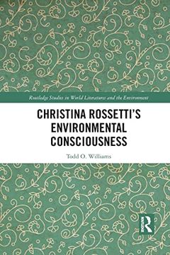 portada Christina Rossetti’S Environmental Consciousness (Routledge Studies in World Literatures and the Environment) (en Inglés)