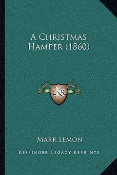 portada a christmas hamper (1860) a christmas hamper (1860) (en Inglés)
