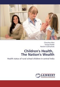 portada Children's Health,   The Nation's Wealth: Health status of rural school children in central India