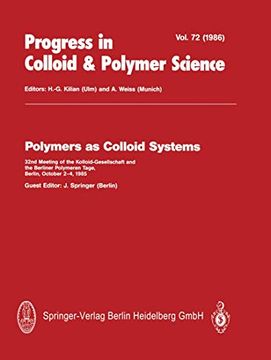 portada Polymers as Colloid Systems: 32Nd Meeting of the Kolloid-Gesellschaft and the Berliner Polymeren Tage, Berlin, October 2–4, 1985 (Progress in Colloid and Polymer Science) (en Inglés)
