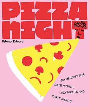 portada Pizza Night: 60+ Recipes for Date Nights, Lazy Nights, and Party Nights 
