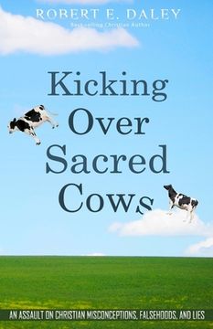 portada Kicking Over Sacred Cows (en Inglés)
