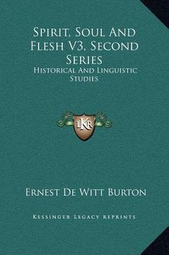 portada spirit, soul and flesh v3, second series: historical and linguistic studies