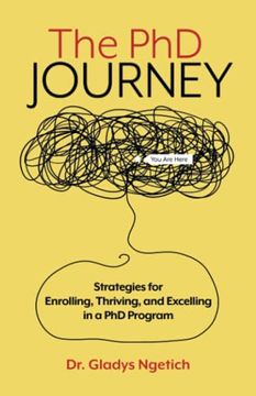 portada The phd Journey: Strategies for Enrolling, Thriving, and Excelling in a phd Program (en Inglés)