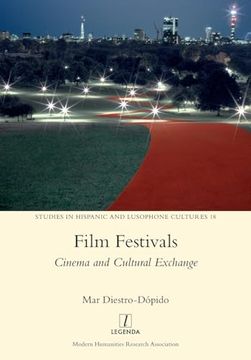 portada Film Festivals: Cinema and Cultural Exchange (Studies in Hispanic and Lusophone Cultures) (in English)