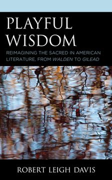 portada Playful Wisdom: Reimagining the Sacred in American Literature, From Walden to Gilead (en Inglés)