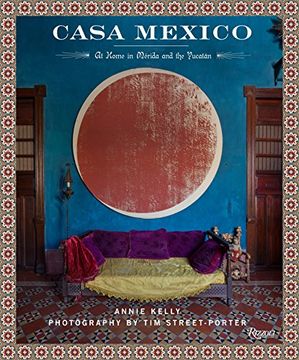 portada Casa Mexico: At Home in Merida and the Yucatan (en Inglés)