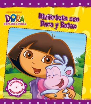 portada Dora la exploradora. Juega y diviértete (in Spanish)
