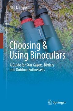portada Choosing & Using Binoculars: A Guide for Star Gazers, Birders and Outdoor Enthusiasts (in English)