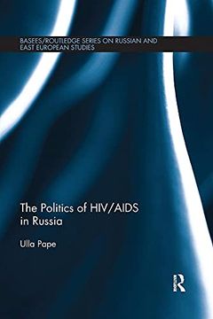 portada The Politics of Hiv/Aids in Russia (in English)